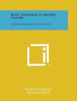 Basic Theorems in Matrix Theory