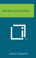 The Hills Stand Watch