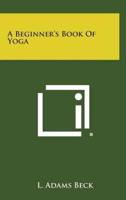 A Beginner's Book of Yoga