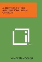 A History of the Ancient Christian Church
