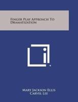 Finger Play Approach to Dramatization