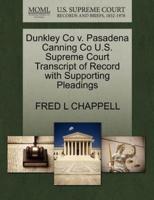 Dunkley Co v. Pasadena Canning Co U.S. Supreme Court Transcript of Record with Supporting Pleadings