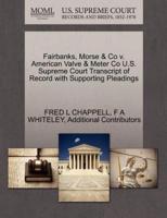 Fairbanks, Morse & Co v. American Valve & Meter Co U.S. Supreme Court Transcript of Record with Supporting Pleadings