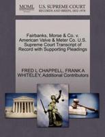 Fairbanks, Morse & Co. v. American Valve & Meter Co. U.S. Supreme Court Transcript of Record with Supporting Pleadings