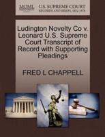 Ludington Novelty Co v. Leonard U.S. Supreme Court Transcript of Record with Supporting Pleadings