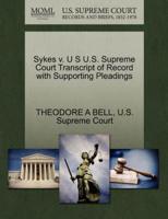 Sykes v. U S U.S. Supreme Court Transcript of Record with Supporting Pleadings