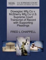Dowagiac Mfg Co v. McSherry Mfg Co U.S. Supreme Court Transcript of Record with Supporting Pleadings