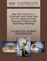 New York Cent R Co v. Cincinnati Union Stock Yard Co U.S. Supreme Court Transcript of Record with Supporting Pleadings
