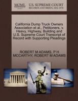 California Dump Truck Owners Association et al., Petitioners, v. Heavy, Highway, Building and U.S. Supreme Court Transcript of Record with Supporting Pleadings