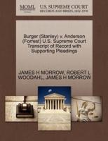Burger (Stanley) v. Anderson (Forrest) U.S. Supreme Court Transcript of Record with Supporting Pleadings