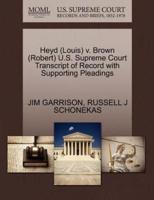 Heyd (Louis) v. Brown (Robert) U.S. Supreme Court Transcript of Record with Supporting Pleadings