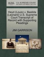 Heyd (Louis) v. Bastida (Leonard) U.S. Supreme Court Transcript of Record with Supporting Pleadings