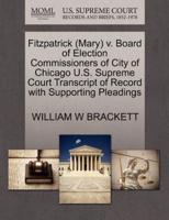 Fitzpatrick (Mary) v. Board of Election Commissioners of City of Chicago U.S. Supreme Court Transcript of Record with Supporting Pleadings