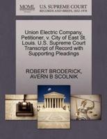 Union Electric Company, Petitioner, v. City of East St. Louis. U.S. Supreme Court Transcript of Record with Supporting Pleadings