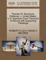 Thomas W. Sherwood, Petitioner, v. United States. U.S. Supreme Court Transcript of Record with Supporting Pleadings