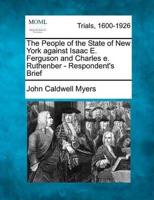 The People of the State of New York Against Isaac E. Ferguson and Charles E. Ruthenber - Respondent's Brief