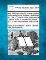 The Revised Statutes of the State of New Hampshire, Passed December 23, 1842