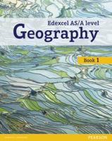 Edexcel AS/A Level Geography. Book 1