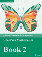 Edexcel A Level Further Mathematics Core Pure Mathematics. Book 2