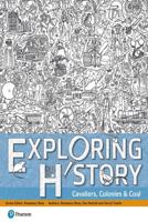 Exploring History. Cavaliers, Colonies & Coal