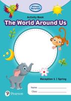 iPrimary Reception Activity Book: World Around Us, Reception 1, Spring