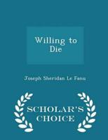 Willing to Die - Scholar's Choice Edition