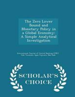 The Zero Lower Bound and Monetary Policy in a Global Economy
