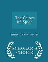 The Colors of Space - Scholar's Choice Edition
