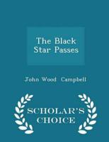 The Black Star Passes - Scholar's Choice Edition