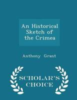 An Historical Sketch of the Crimea - Scholar's Choice Edition