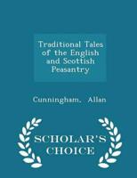 Traditional Tales of the English and Scottish Peasantry - Scholar's Choice Edition