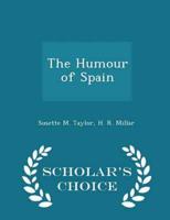 The Humour of Spain - Scholar's Choice Edition
