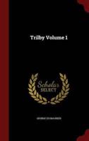 Trilby Volume 1