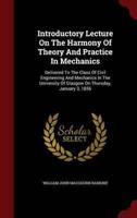 Introductory Lecture on the Harmony of Theory and Practice in Mechanics