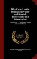 [The French in the Mississippi Valley and Spanish Explorations and Colonization