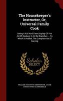 The Housekeeper's Instructor, Or, Universal Family Cook