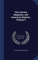 The Literary Magazine, and American Register, Volume 3