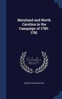Maryland and North Carolina in the Campaign of 1780-1781