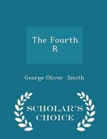 The Fourth   R - Scholar's Choice Edition