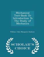 Mechanical Text-Book or Introduction to the Study of Mechanics - Scholar's Choice Edition