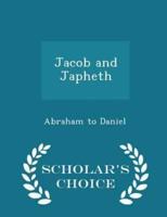 Jacob and Japheth - Scholar's Choice Edition