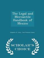 The Legal and Mercantile Handbook of Mexico - Scholar's Choice Edition