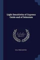 Light Sensitivity of Cuprous Oxide and of Selenium