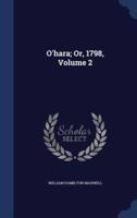 O'hara; Or, 1798, Volume 2
