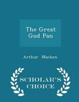 The Great God Pan - Scholar's Choice Edition
