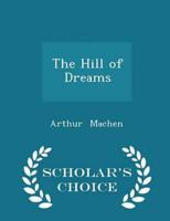 The Hill of Dreams - Scholar's Choice Edition