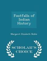 Footfalls of Indian History - Scholar's Choice Edition