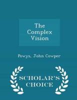The Complex Vision - Scholar's Choice Edition
