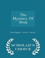 The Mystery of Sleep - Scholar's Choice Edition