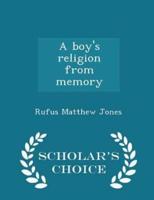 A Boy's Religion from Memory - Scholar's Choice Edition